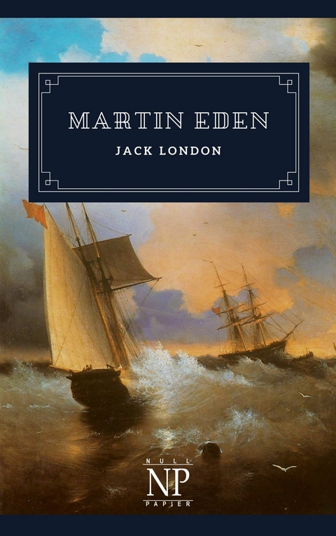 Martin Eden - Jack London
