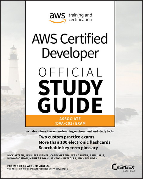 AWS Certified Developer Official Study Guide, Associate Exam - Nick Alteen, Jennifer Fisher, Casey Gerena, Wes Gruver, Asim Jalis, Heiwad Osman, Marife Pagan, Santosh Patlolla, Michael Roth