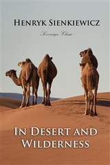 In Desert and Wilderness -  Henryk Sienkiewicz