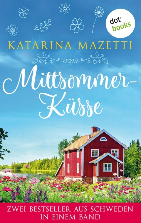 Mittsommerk&uuml;sse: Zwei Bestseller aus Schweden in einem Band - Katarina Mazetti
