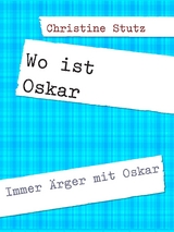 Wo ist Oskar - Christine Stutz