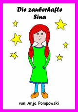 Die zauberhafte Sina - Anja Pompowski