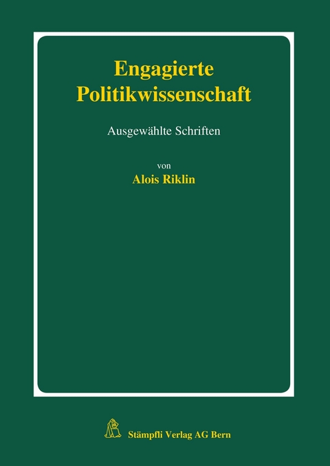 Engagierte Politikwissenschaft - Alois Riklin
