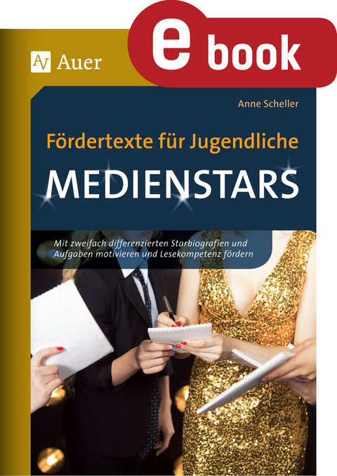 F&ouml;rdertexte f&uuml;r Jugendliche - Medienstars - Anne Scheller