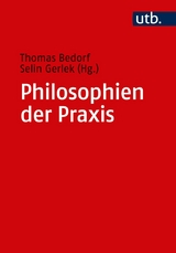 Philosophien der Praxis - 