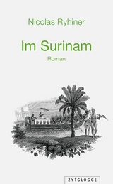 Im Surinam -  Nicolas Ryhiner