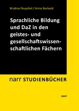 Sprachliche Bildung und Deutsch als Zweitsprache in den geistes- und gesellschaftswissenschaftlichen F&auml;chern - Kristina Peuschel, Anne Burkard