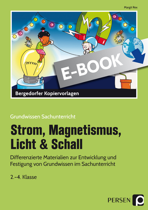 Strom, Magnetismus, Licht & Schall - Margit Rex