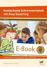 Kunterbunte Schreibwerkstatt mit Roxy Sauerteig - Christine von Pufendorf