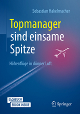 Topmanager sind einsame Spitze - Sebastian Hakelmacher