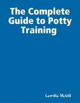 Complete Guide to Potty Training -  Camilla McGill