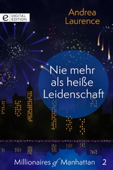 Nie mehr als hei&szlig;e Leidenschaft - Andrea Laurence