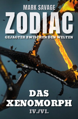 Zodiac - Gejagter zwischen den Welten IV: Das Xenomorph - Mark Savage