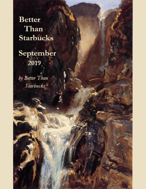 Better Than Starbucks September 2019 -  Better Than Starbucks