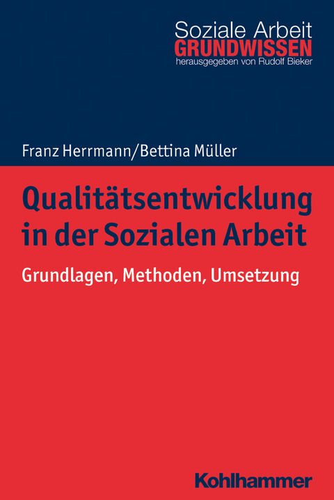 Qualit&auml;tsentwicklung in der Sozialen Arbeit - Franz Herrmann, Bettina M&uuml;ller