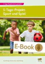 5-Tage-Projekt: Sport und Spiel - Sonja Mehringer, Volker Mehringer, Simone Lechner