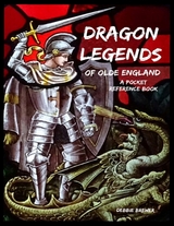 Dragon Legends of Olde England, a Pocket Reference Book -  Debbie Brewer
