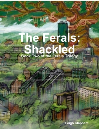 Ferals: Shackled - Book Two of the Ferals Trilogy