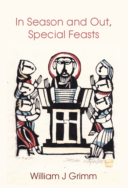 In Season and Out, Special Feasts -  William Grimm