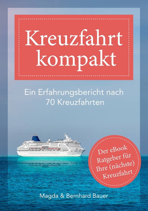Kreuzfahrt kompakt - Bernhard Bauer, Magda Bauer