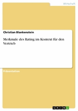 Merkmale des Rating im Kontext f&uuml;r den Vertrieb -  Christian Blankenstein