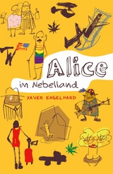 Alice im Nebelland - Xaver Engelhard