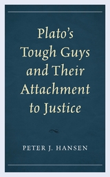 Plato's Tough Guys and Their Attachment to Justice -  Peter J. Hansen