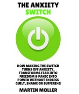The Anxiety Switch - Martin Moller
