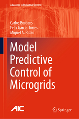 Model Predictive Control of Microgrids -  Carlos Bordons,  Félix Garcia-Torres,  Miguel A. Ridao