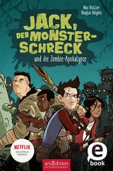 Jack, der Monsterschreck, und die Zombie-Apokalypse (Jack, der Monsterschreck 1) -  Max Brallier