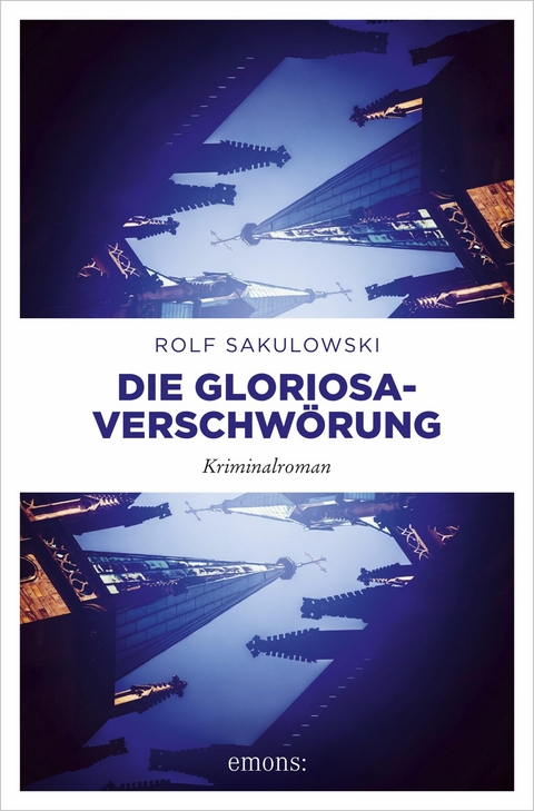 Die Gloriosa-Verschw&ouml;rung - Rolf Sakulowski