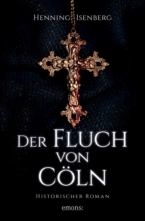 Der Fluch von C&ouml;ln - Henning Isenberg
