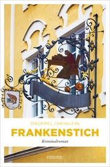 Frankenstich - Katharina Dr&uuml;ppel, Heike Heinlein