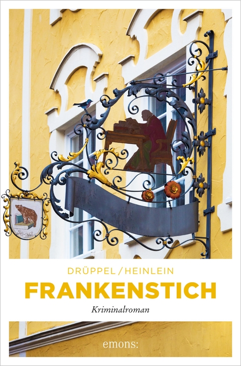 Frankenstich - Katharina Dr&uuml;ppel, Heike Heinlein