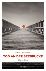 Tod an der Seebr&uuml;cke - Gerd Kramer