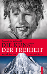Die Kunst der Freiheit -  Bernadette McDonald