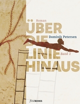 &Uuml;ber die Linie hinaus - Dominik Petersen