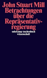 Betrachtungen &uuml;ber die Repr&auml;sentativregierung - John Stuart Mill