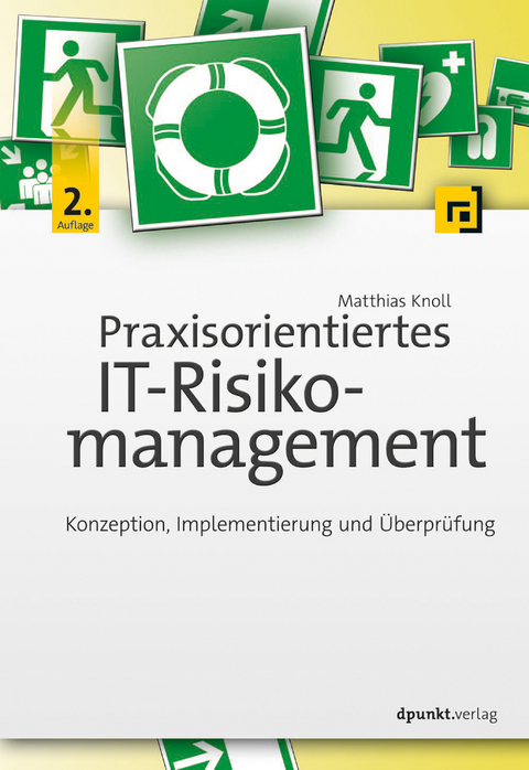 Praxisorientiertes IT-Risikomanagement - Matthias Knoll