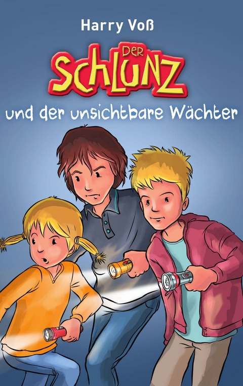 Der Schlunz und der unsichtbare W&auml;chter -  Harry Vo&szlig;