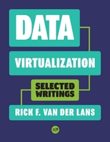 Data Virtualization: Selected Writings -  Rick F. van der Lans