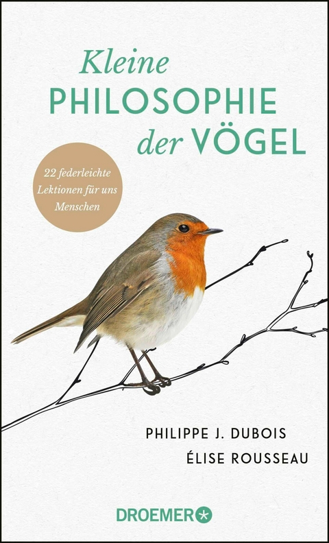 Kleine Philosophie der V&ouml;gel - Philippe J. Dubois, &Eacute;lise Rousseau