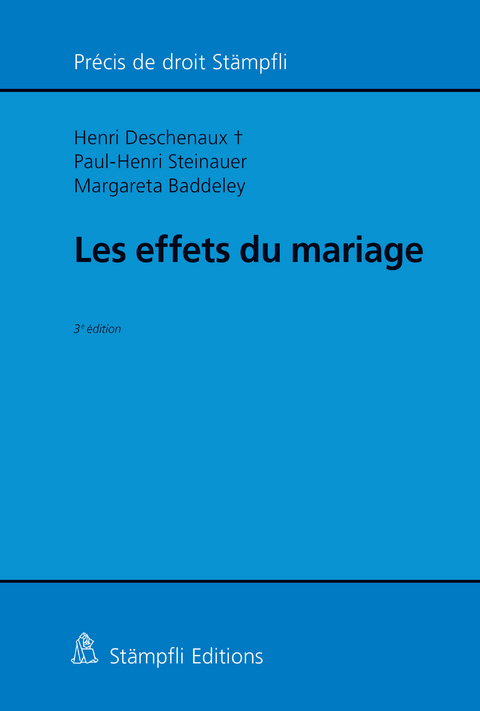 Les effets du mariage - Henri Deschenaux, Paul-Henri Steinauer, Margareta Baddeley