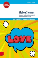 Liebe(n) lernen -  Matthias Günther