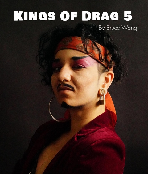 Kings of Drag 5 - Bruce Wang