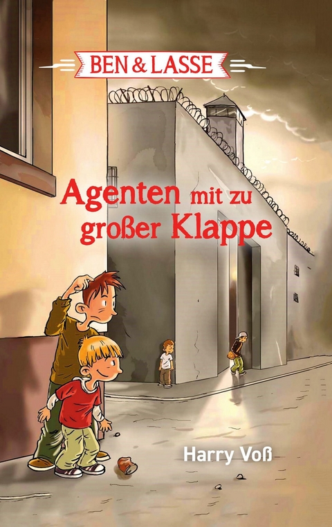 Ben und Lasse - Agenten mit zu gro&szlig;er Klappe - Harry Vo&szlig;