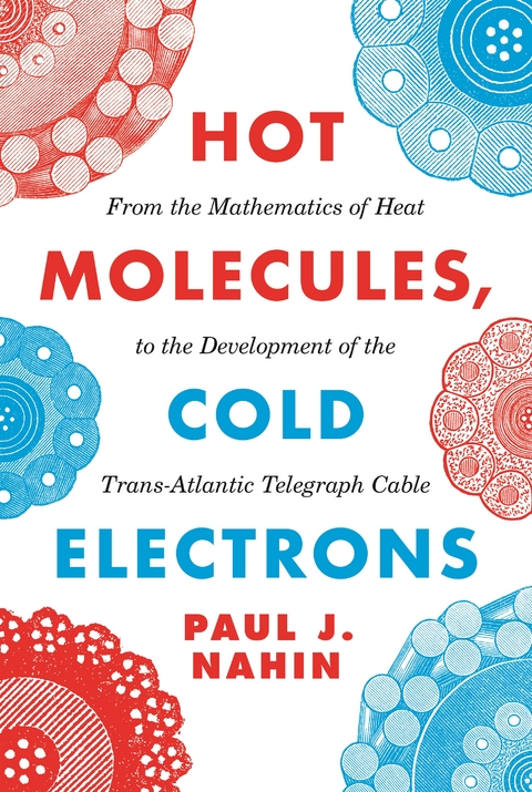 Hot Molecules, Cold Electrons - Paul J. Nahin
