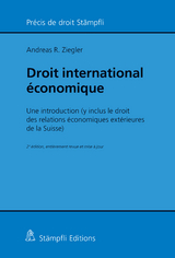 Droit international &eacute;conomique - Andreas R. Ziegler
