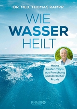 Wie Wasser heilt - Dr. Thomas Rampp
