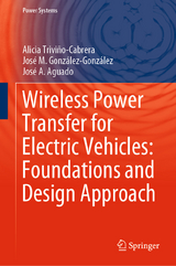 Wireless Power Transfer for Electric Vehicles: Foundations and Design Approach -  Alicia Triviño-Cabrera,  José M. González-González,  José A. Aguado